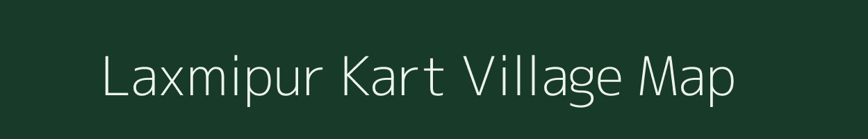 Laxmipur Kart village map in Uttar Pradesh