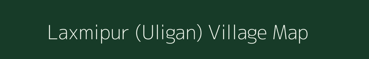 Laxmipur (Uligan) village map in Andhra Pradesh