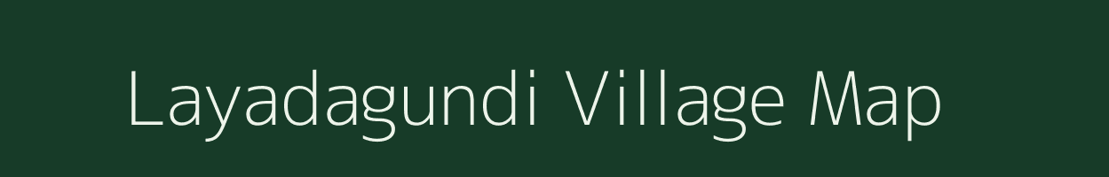 Layadagundi village map in Karnataka