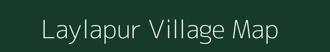 Laylapur village map in Assam