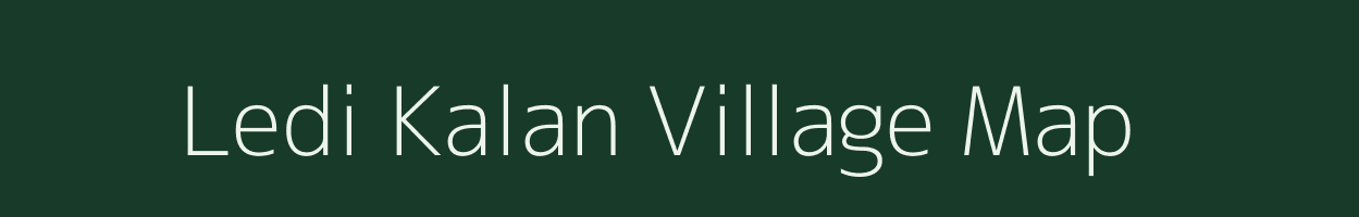 Ledi Kalan village map in Madhya Pradesh