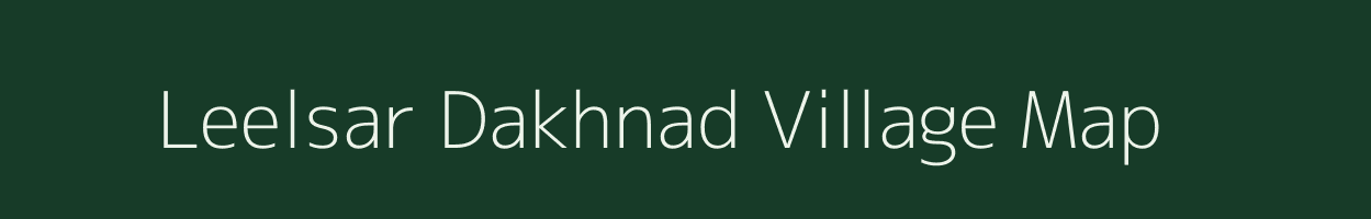 Leelsar Dakhnad village map in Rajasthan