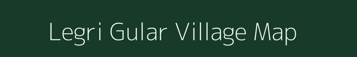 Legri Gular village map in Uttar Pradesh