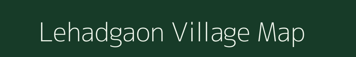 Lehadgaon village map in Madhya Pradesh