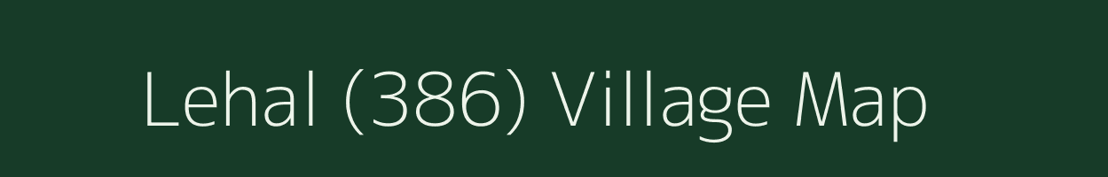 Lehal (386) village map in Punjab