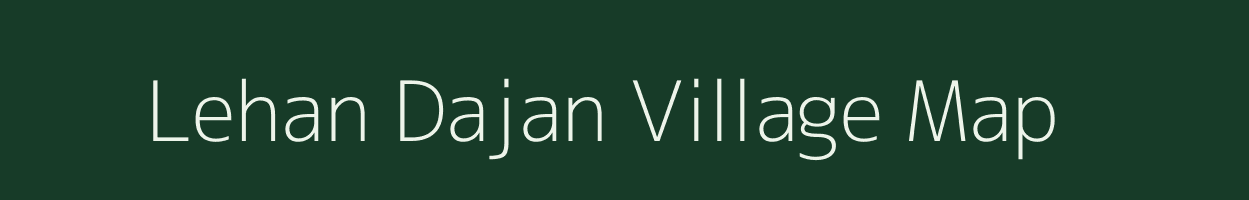 Lehan Dajan village map in Jammu & Kashmir