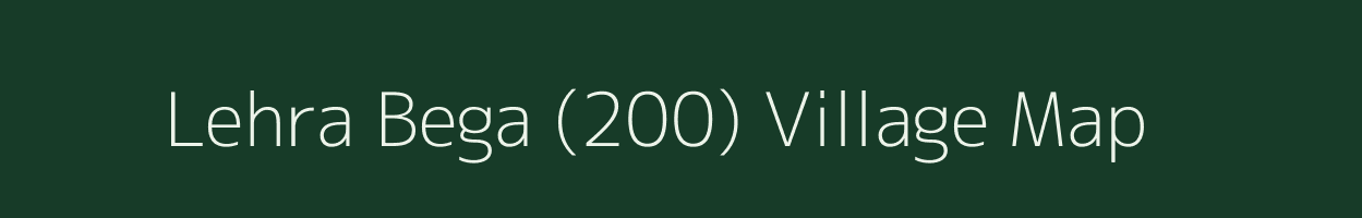 Lehra Bega (200) village map in Punjab