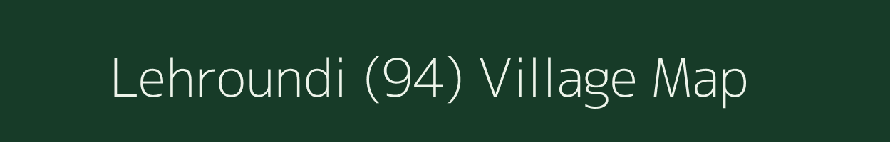 Lehroundi (94) village map in Haryana