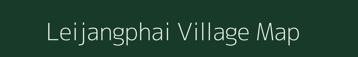 Leijangphai village map in Manipur