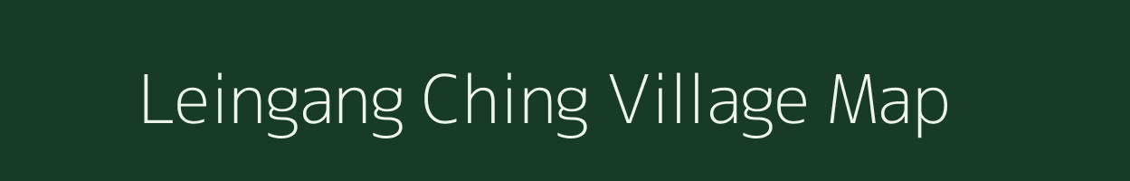 Leingang Ching village map in Manipur