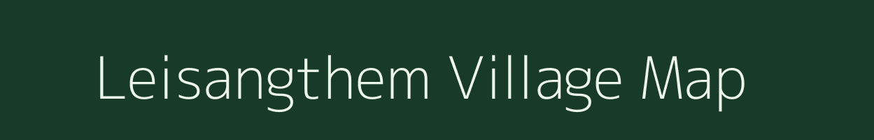 Leisangthem village map in Manipur