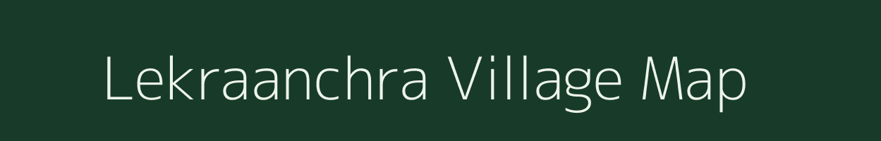 Lekraanchra village map in West Bengal