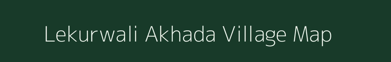 Lekurwali Akhada village map in Maharashtra