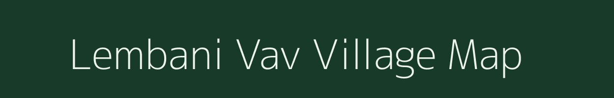 Lembani Vav village map in Gujarat