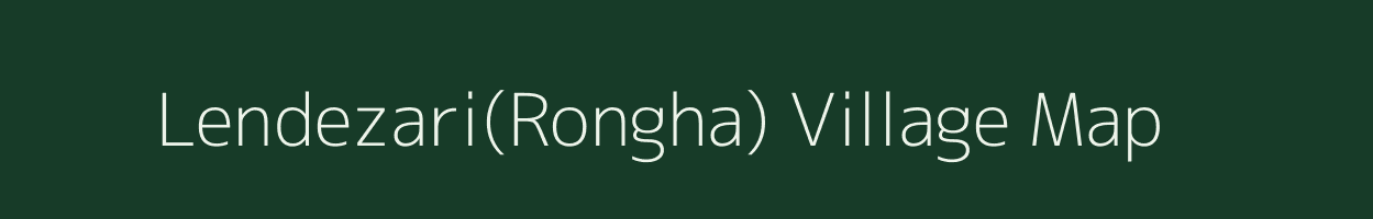 Lendezari(Rongha) village map in Maharashtra