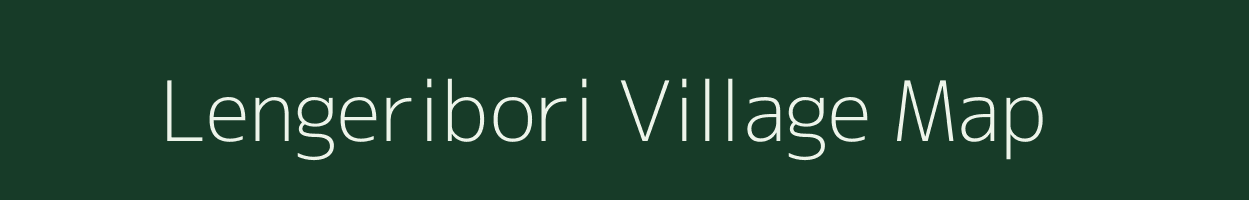 Lengeribori village map in Assam