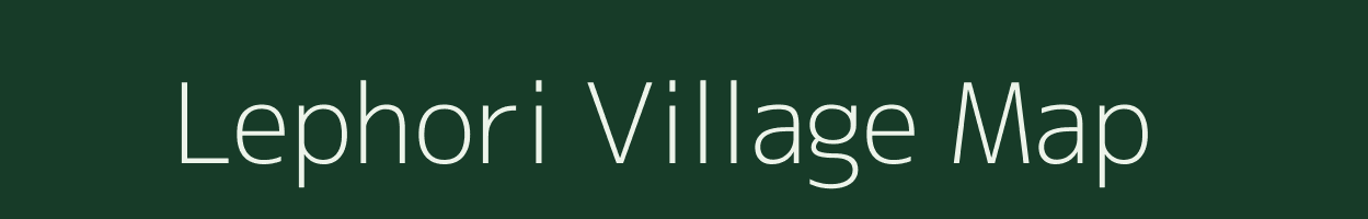 Lephori village map in Nagaland