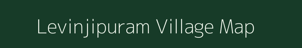 Levinjipuram village map in Tamil Nadu