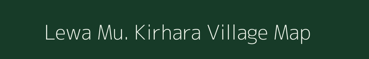 Lewa Mu. Kirhara village map in Uttar Pradesh