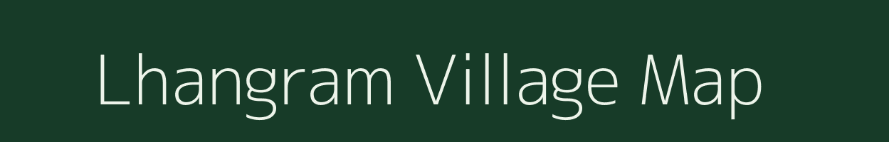 Lhangram village map in Assam