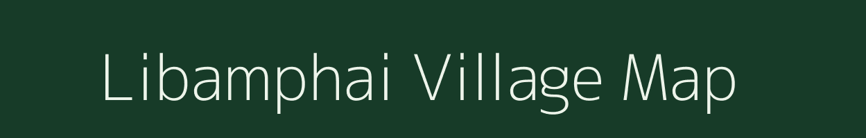 Libamphai village map in Nagaland