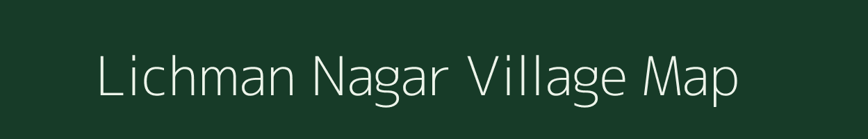 Lichman Nagar village map in Rajasthan