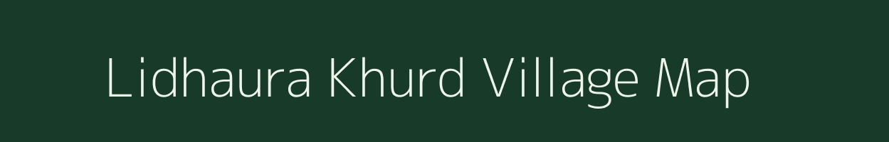 Lidhaura Khurd village map in Uttar Pradesh