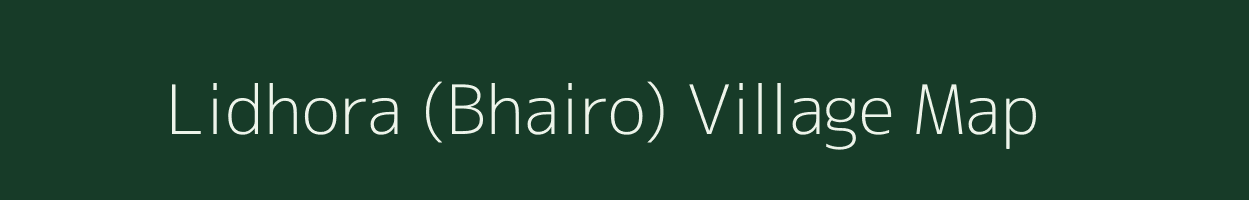 Lidhora (Bhairo) village map in Madhya Pradesh