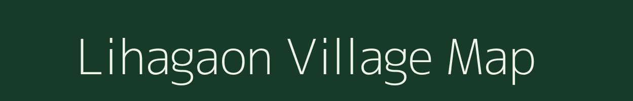 Lihagaon village map in Chhattisgarh