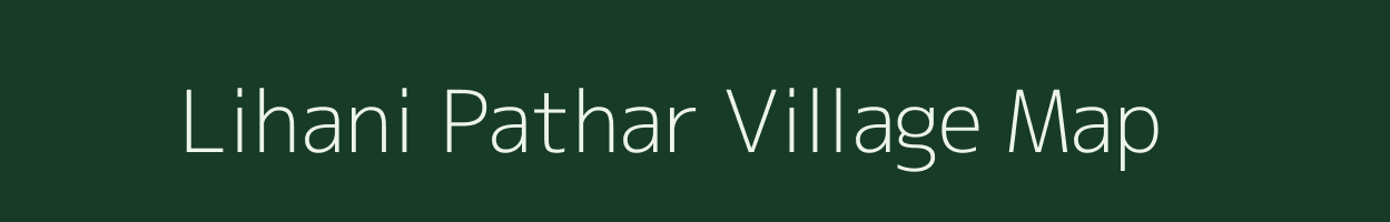 Lihani Pathar village map in Assam