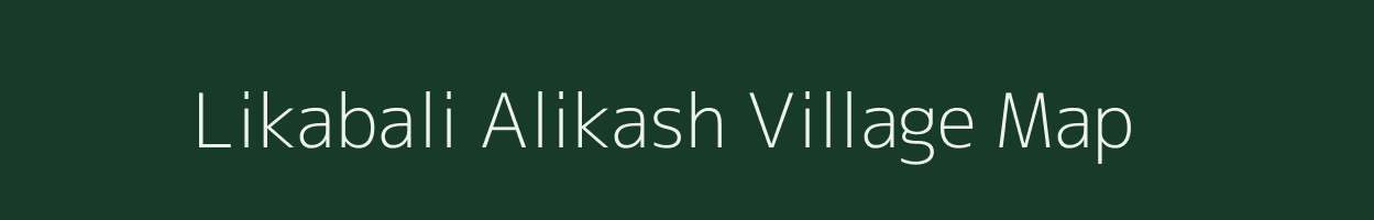 Likabali Alikash village map in Assam