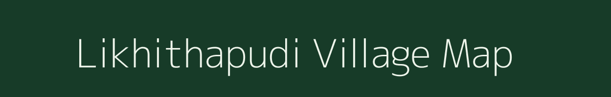 Likhithapudi village map in Andhra Pradesh