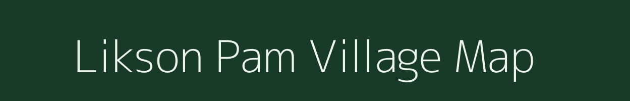 Likson Pam village map in Assam