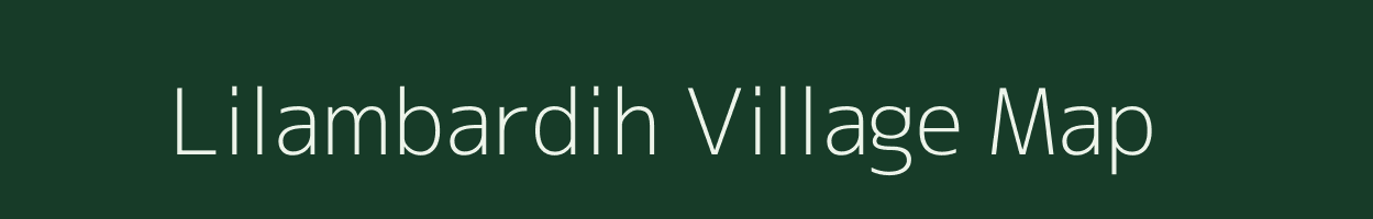 Lilambardih village map in Jharkhand