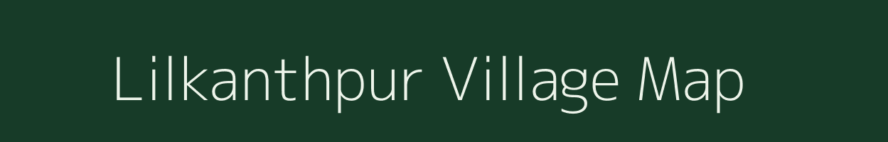 Lilkanthpur village map in Bihar