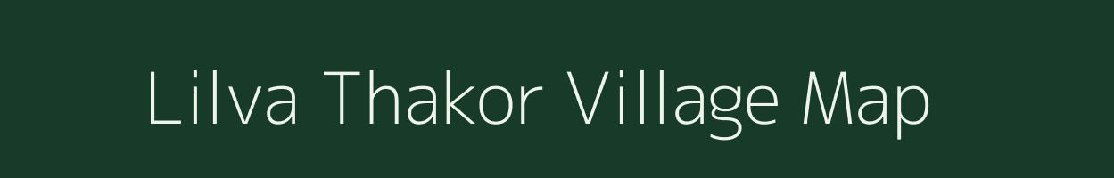 Lilva Thakor village map in Gujarat