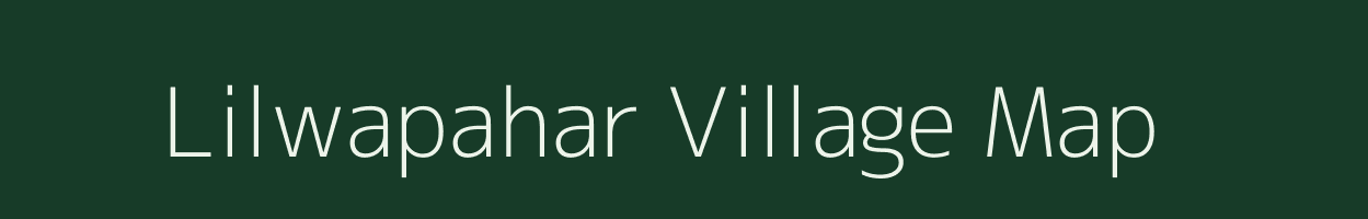 Lilwapahar village map in Chhattisgarh