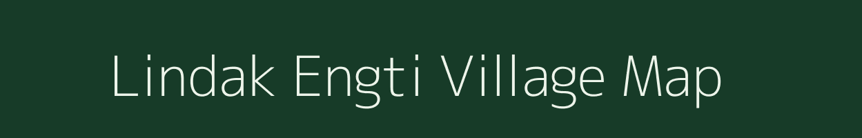 Lindak Engti village map in Assam