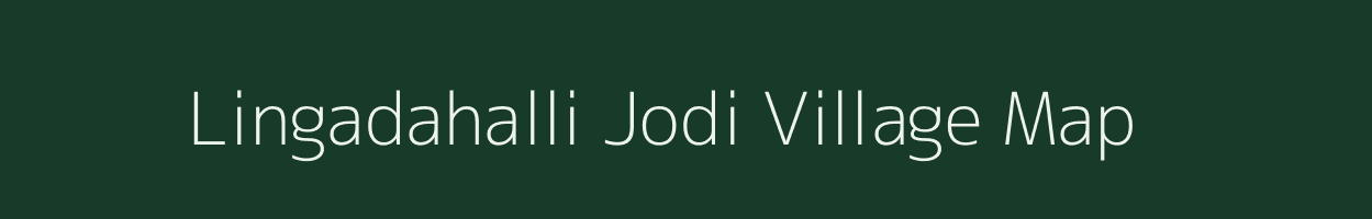 Lingadahalli Jodi village map in Karnataka