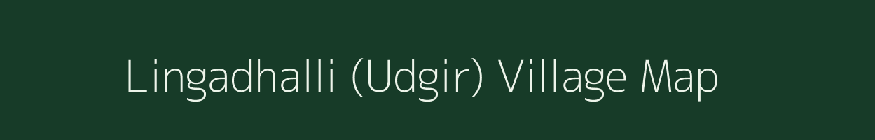 Lingadhalli (Udgir) village map in Karnataka