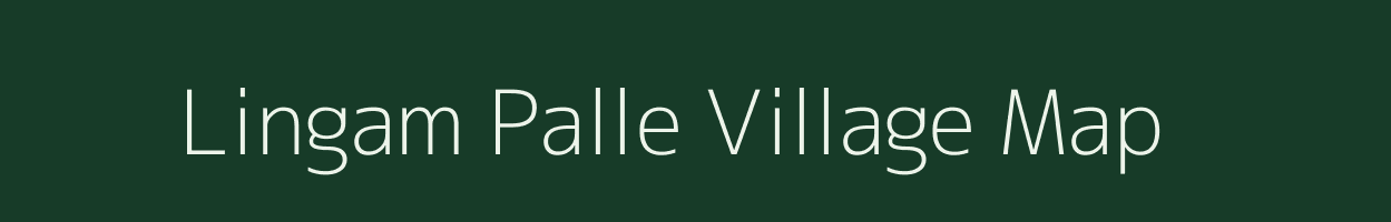 Lingam Palle village map in Andhra Pradesh