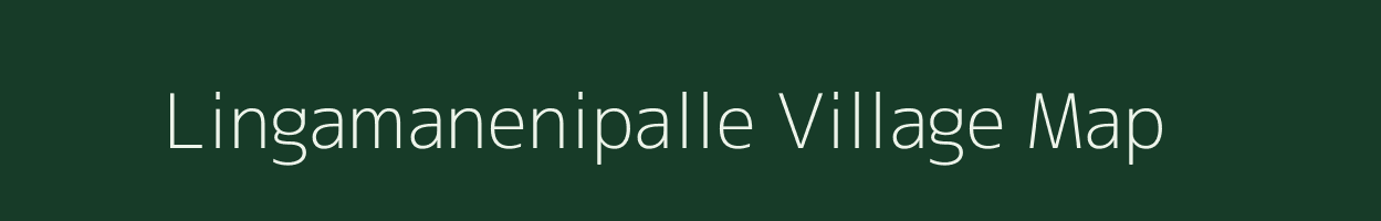 Lingamanenipalle village map in Andhra Pradesh