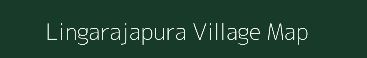 Lingarajapura village map in Karnataka