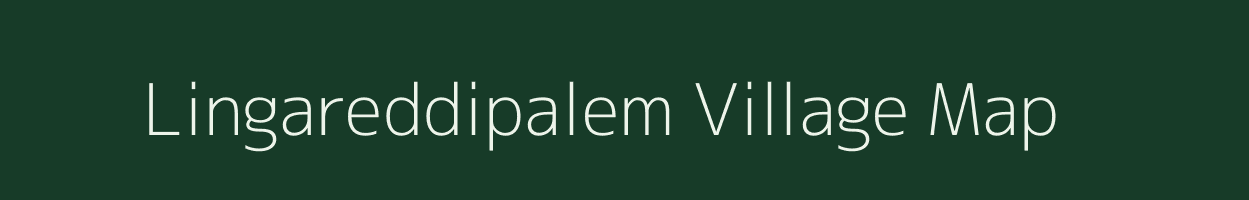 Lingareddipalem village map in Andhra Pradesh