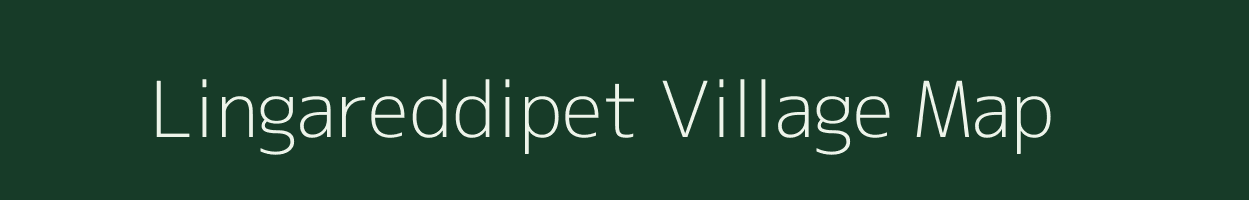 Lingareddipet village map in Andhra Pradesh