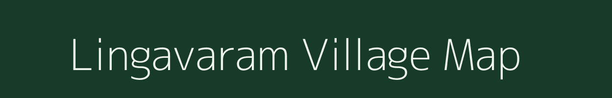 Lingavaram village map in Andhra Pradesh