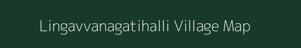 Lingavvanagatihalli village map in Karnataka