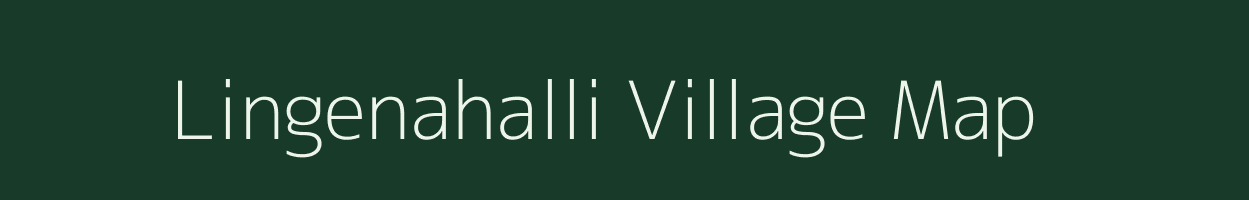 Lingenahalli village map in Karnataka