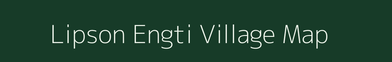 Lipson Engti village map in Assam
