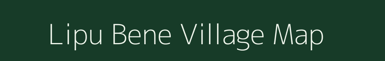 Lipu Bene village map in Arunachal Pradesh